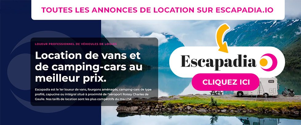 Camping cars à louer sur le site des petites annonces de notre partenaire escapadia.io